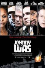 Watch Johnny Was Myflixer