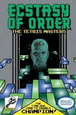 Watch Ecstasy of Order The Tetris Masters Myflixer