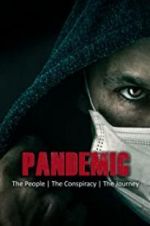 Watch Pandemic: the people, the conspiracy, the journey Myflixer
