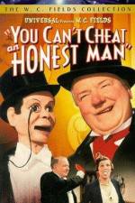 Watch You Can't Cheat an Honest Man Myflixer