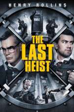 Watch The Last Heist Myflixer