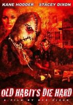 Watch Old Habits Die Hard Myflixer