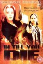 Watch In Till You Die Myflixer