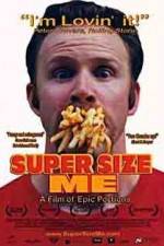 Watch Super Size Me Myflixer