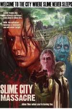 Watch Slime City Massacre Myflixer