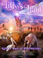 Watch Lilly\'s Light: The Movie Myflixer