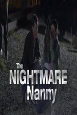 Watch The Nightmare Nanny Myflixer