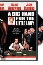Watch A Big Hand for the Little Lady Myflixer