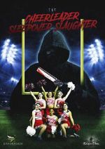 Watch The Cheerleader Sleepover Slaughter Myflixer