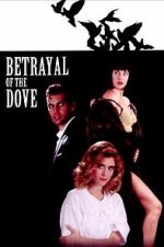 Watch Betrayal of the Dove Myflixer