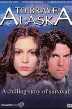 Watch To Brave Alaska Myflixer