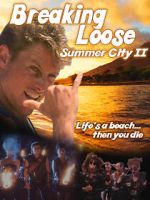 Watch Breaking Loose: Summer City II Myflixer