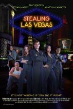 Watch Stealing Las Vegas Myflixer