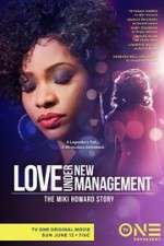 Watch Love Under New Management: The Miki Howard Story Myflixer