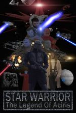 Watch Star Warrior - The Legend of Aciris Myflixer