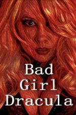Watch Bad Girl Dracula Myflixer