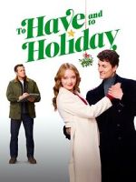 Watch To Have and to Holiday Myflixer