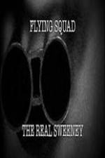 Watch National Geographic: Flying Squad The Real Sweeney Myflixer
