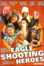 Watch The Eagle Shooting Heroes Myflixer