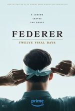 Watch Federer: Twelve Final Days Myflixer