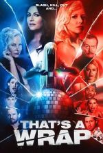 Watch That\'s a Wrap Myflixer