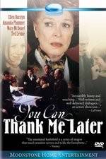 Watch You Can Thank Me Later Myflixer