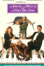 Watch The Favour, the Watch and the Very Big Fish Myflixer