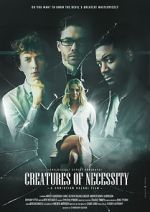 Watch Creatures of Necessity Myflixer