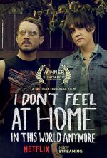 Watch I Don\'t Feel at Home in This World Anymore. Myflixer