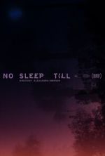 Watch No Sleep Till Myflixer