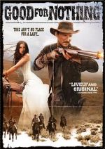 Watch Good for Nothing Myflixer