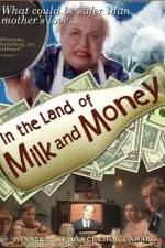 Watch In the Land of Milk and Money Myflixer