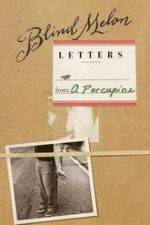 Watch Blind Melon's Letters from a Porcupine Myflixer