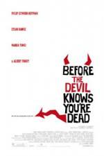 Watch Before the Devil Knows You're Dead Myflixer