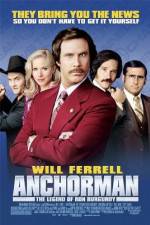 Watch Anchorman: The Legend of Ron Burgundy Myflixer