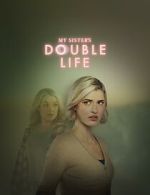Watch My Sister\'s Double Life Myflixer