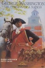 Watch George Washington II: The Forging of a Nation Myflixer