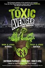 Watch The Toxic Avenger: The Musical Myflixer