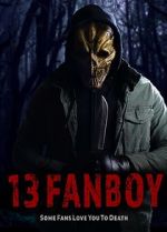 Watch 13 Fanboy Myflixer