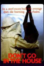 Watch Don't Go in the House Myflixer