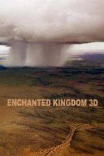Watch Enchanted Kingdom 3D Myflixer