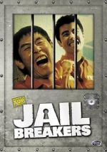 Watch Jail Breakers Myflixer