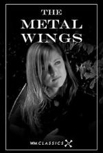 Watch The Metal Wings (Short 2007) Myflixer
