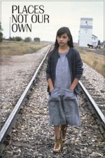 Watch Places Not Our Own Myflixer