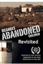 Watch Bulgaria's Abandoned Children Revisited Myflixer