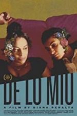 Watch De Lo Mio Myflixer