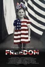 Watch The Girl Who Wore Freedom Myflixer