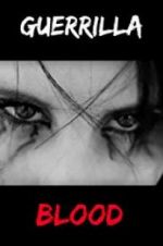 Watch Guerrilla Blood Myflixer
