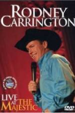 Watch Rodney Carrington: Live at the Majestic Myflixer