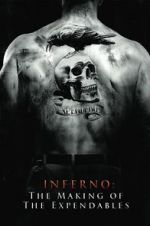 Watch Inferno: The Making of \'The Expendables\' Myflixer